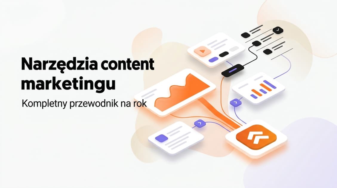Narzędzia content marketingu: Kompletny przewodnik na rok 2026
